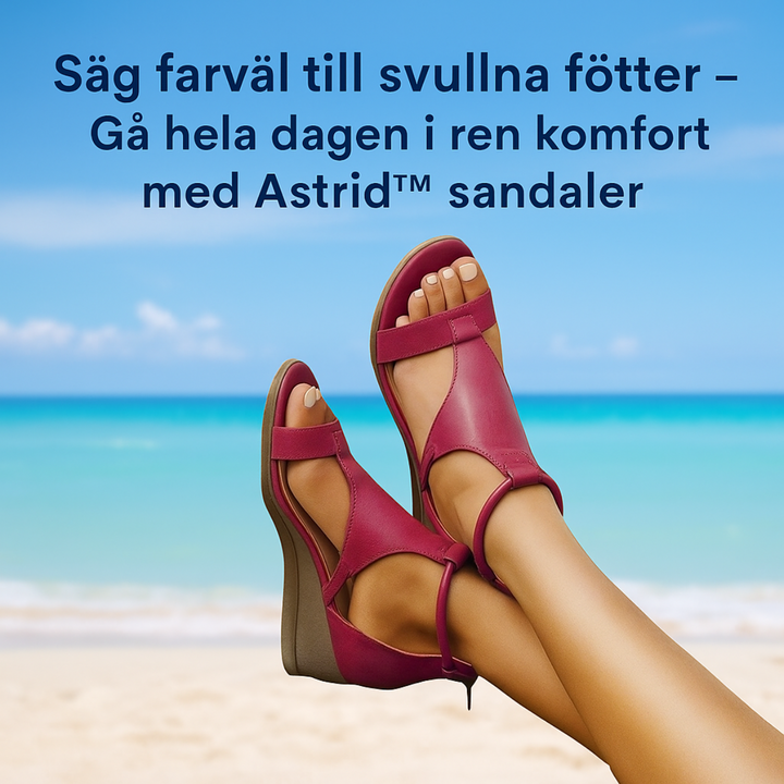 Astrid™ | Bekväma sandaler – För en stilren look utan smärta, helt utan ansträngning